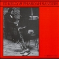 Ed Kelly & Pharoah Sanders