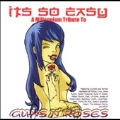 It's So Easy : A Millennium Tribute To Guns N' Roses (US)