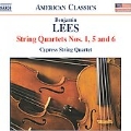 B.Lees: String Quartets No.1, No.5, No.6 / Cypress String Quartet