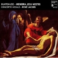 Buxtehude: Membra Jesu Nostri / Jacobs, Concerto Vocale