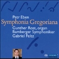 Petr Eben: Organ Concerto No.1 "Symphonia Gregoriana"