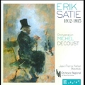 Erik Satie 1912-1915 - Orchestration Michel Decoust