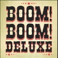Boom! Boom! Deluxe [10inch]
