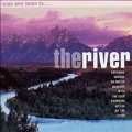 River, The (Relax And Listen To...)