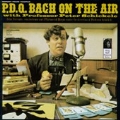 PDQ Bach on the Air with Professor Peter Schickele