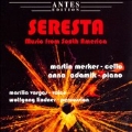 Seresta -Music from South America :Bragato/Piazzolla/Ginastera/etc:Martin Merker(vc)/Anna Adamik(p)/Marilia Vargas(S)/etc