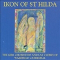 Ikon of St Hilda / The Girl Choristers and Lay Clerks of Wakefield Cathedral