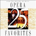 25 Opera Favorites