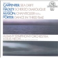 J.A.Carpenter: Sea Drift; H.Hadley: Scherzo Diabolique; D.G.Mason: Chanticleer; Q.Porter: Dance in Three-Time / Julius Hegyi(cond), Albany SO