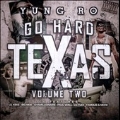 Go Hard Texas Vol. 2