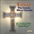 Liszt: Via Crucis, Missa Choralis