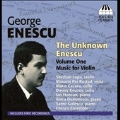 The Unknown Enescu Vol.1 - Music for Violin