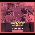 Street Corner Symphonies Vol.7 : The Complete Story Of Doo Wop : 1955