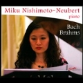 Miku Nishimoto-Neubert Plays Bach & Brahms