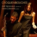 Croquembouches - Joel Versavaud, Laura Caravello