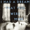 I Had A Dream That You Were Mine<限定盤>