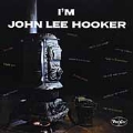 I'm John Lee Hooker