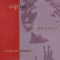 Meshes - Music for Films and Theater - Teiji Ito