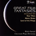 GREAT FILM FANTASIES:MUSIC FROM STAR WARS, HARRY POTTER, LORD OF THE RINGS :ERICH KUNZEL(cond)/CINCINNATI POPS ORCHESTRA