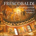 Frescobaldi: Harpsichord Vol.2 - 5 Gagliardes, Toccata No.7, etc