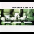 The Future Sounds Of Jazz, Vol. 5
