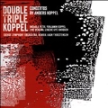 Double Triple Koppel - Concertos by Anders Koppel