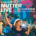 Anne Sophie Mutter - Live from Yellow Lounge