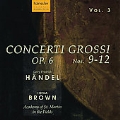 Handel: Concerti Grossi, Op 6 Nos 9-12