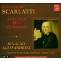 A.SCARLATTI :TOCCATE PER CEMBALO:RINALDO ALESSANDRINI(cemb)