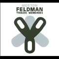 Morton Feldman : Triadic Memories (2010 Version)