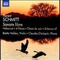 F.Schmitt: Sonate Libre - Habeyssee, 4 Pieces, Chant du Soir, etc