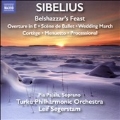 Sibelius: Belshazzar's Feast, Overture in E, Scene de Ballet, Wedding March, Cortege, Menuetto, Processional