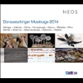 Donaueschinger Musiktage 2014 [3SACD Hybrid+DVD(PAL)]