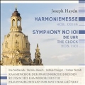 Haydn: Harmoniemess Hob.XXII.14, Symphony No.101 "Die Uhr" Hob I.101