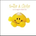 The Little Series: Smile A Little