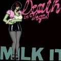 Milk It - The Best of Death In Vegas