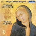Stoltzer : Missa “Kyrie Summum”, Marian Motets / Voces Aequales