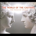 The World of the Castrati - The Voice of Angels [2CD+DVD]
