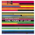 Tone Poems Of Color [Remaster]