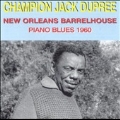 New Orleans Barrelhouse: Piano Blues 1960