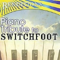 Renditions : Switchfoot Piano Tribute