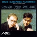 Stravinsky, Casella, Ravel, Faure / Duo Campion-Vachon