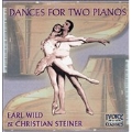 Dances for Two Pianos / Earl Wild, Christian Steiner