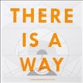 There Is a Way