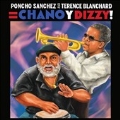Poncho Sanchez & Terence Blanchard = Chano & Dizzy!