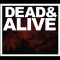 Dead & Alive [CD+DVD]