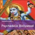 The Rough Guide to Psychedelic Bollywood