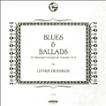 Blues & Ballads (A Folksinger's Songbook) I & II