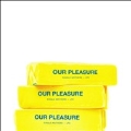 Our Pleasure＜限定盤＞