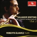 Salvador Brotons: The Complete Works for Flute Vol.2